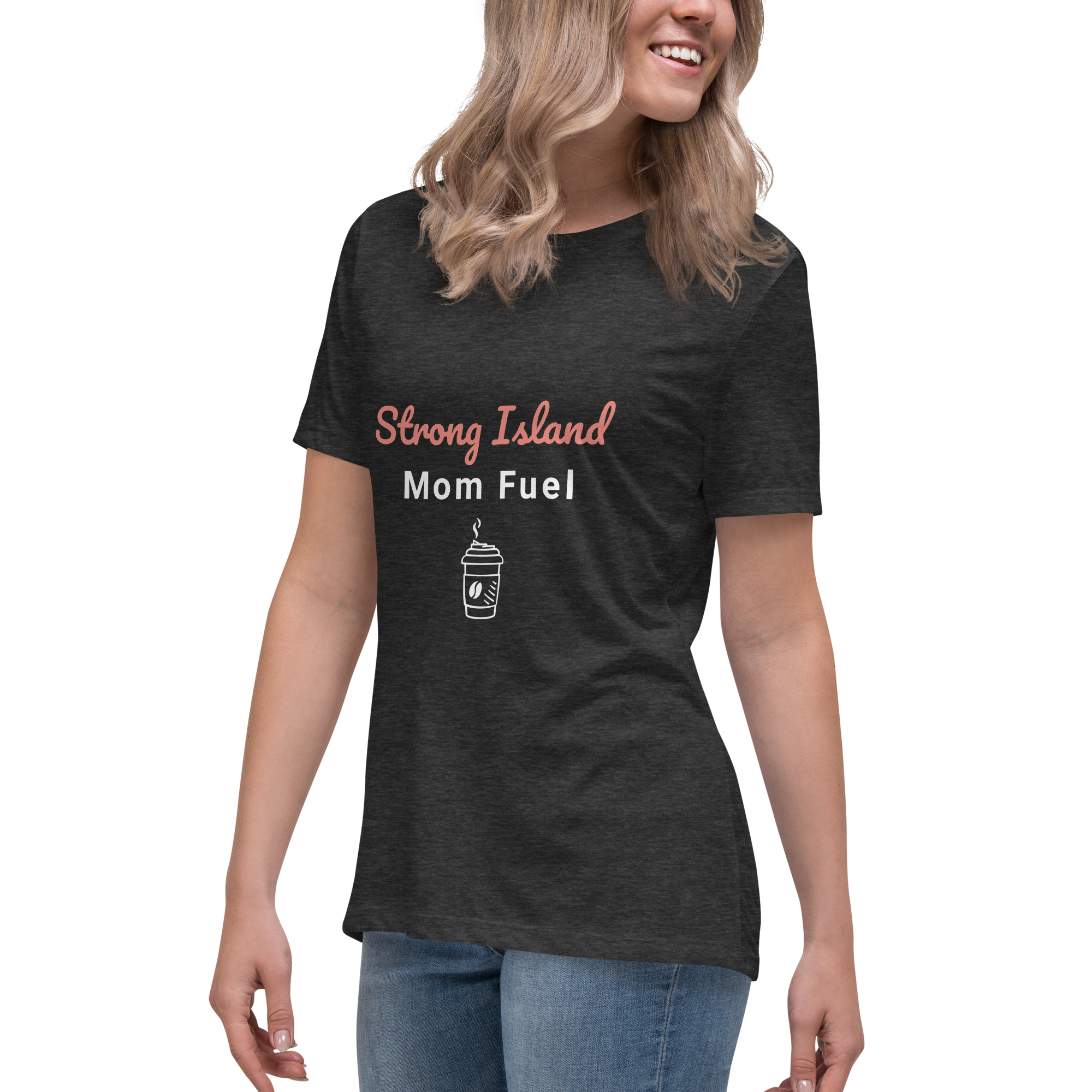 Strong Island Mom Fuel – Women’s Relaxed T-Shirt