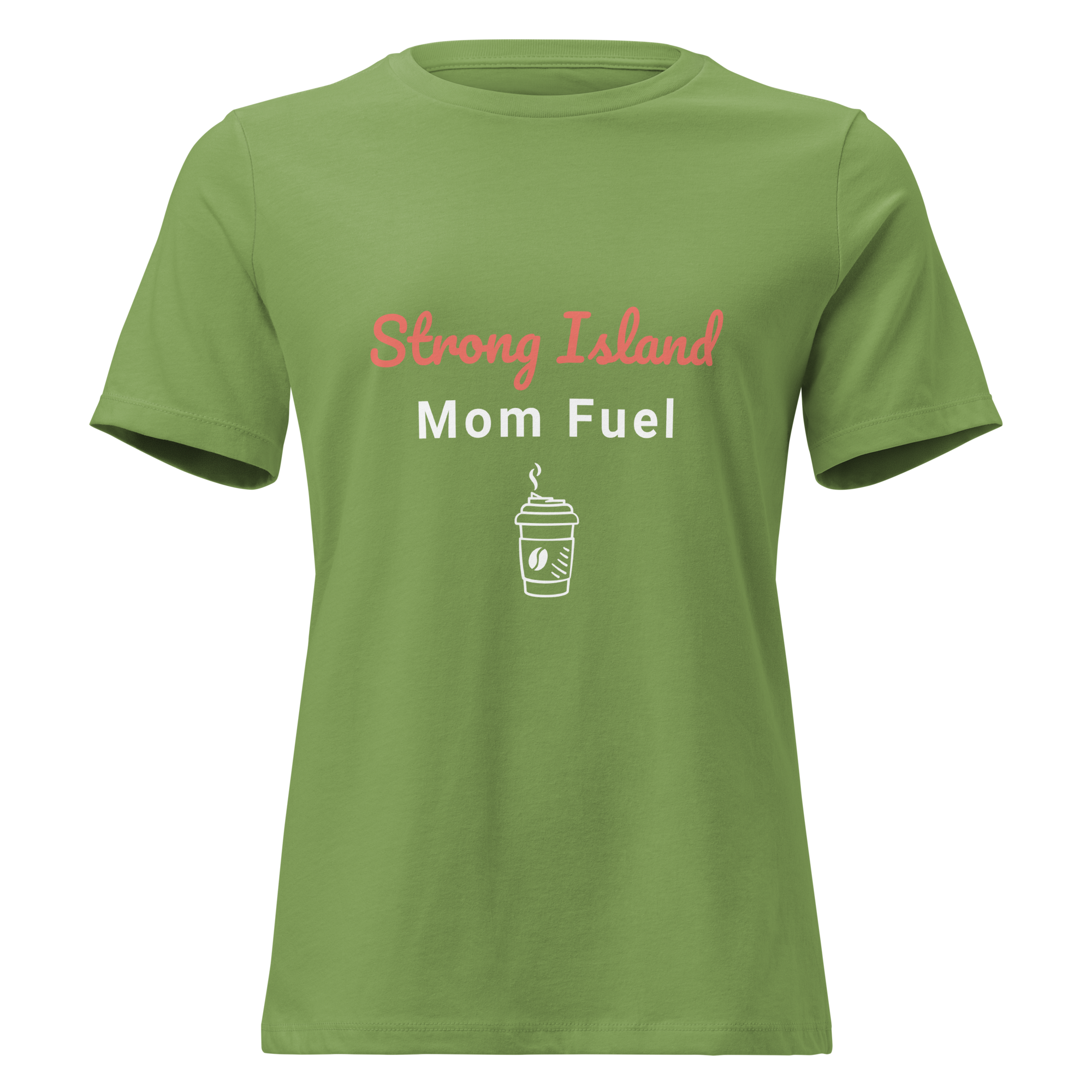 Strong Island Mom Fuel – Women’s Relaxed T-Shirt